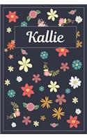 Kallie: Lined Writing Notebook with Personalized Name 120 Pages 6x9 Flowers