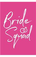 Bride Squad: Blank Lined Composition Notebook/Journal, 120 Page, Glossy Finish Quote Cover, 6x9
