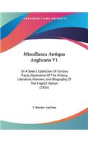 Miscellanea Antiqua Anglicana V1