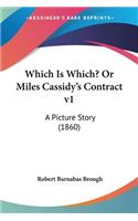 Which Is Which? Or Miles Cassidy's Contract v1