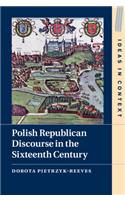 Polish Republican Discourse in the Sixteenth Century