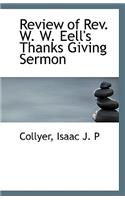 Review of REV. W. W. Eell's Thanks Giving Sermon