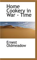 Home Cookery in War - Time