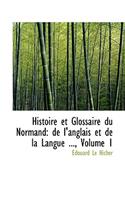 Histoire Et Glossaire Du Normand