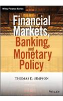 Financial Markets, Banking, and Monetary Policy