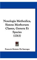 Nosologia Methodica, Sistens Morborum Classes, Genera Et Species (1763)