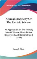 Animal Electricity or the Electric Science