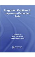 Forgotten Captives in Japanese-Occupied Asia