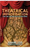 Theatrical Improvisation: Short Form, Long Form, and Sketch-Based Improv