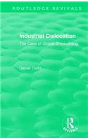 Routledge Revivals: Industrial Dislocation (1991)