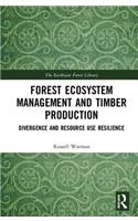 Forest Ecosystem Management and Timber Production