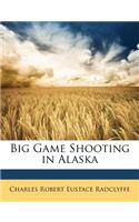 Big Game Shooting in Alaska