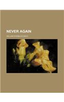 Never Again