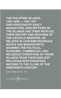 The Philippine Islands, 1493-1898 - 1593-1597 Explorations by Early Navigators, Descriptions of the Islands and Their Peoples, Their History and Recor: 1593-1597 Explorations by Early Navigators, Descriptions of the Islands and Their Peoples, Their History and Records of the Catholic Missions, As Rela