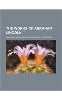 The Works of Abraham Lincoln