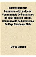 Communaute de Communes de L'Ardeche: Communaute de Communes Du Pays Beaume-Drobie, Communaute de Communes Du Pays D'Aubenas-Vals(French)
