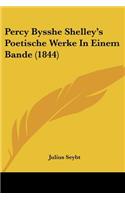 Percy Bysshe Shelley's Poetische Werke In Einem Bande (1844)