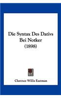 Die Syntax Des Dativs Bei Notker (1898): (German)
