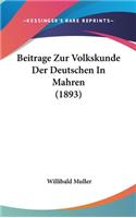 Beitrage Zur Volkskunde Der Deutschen in Mahren (1893)