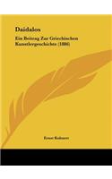 Daidalos: Ein Beitrag Zur Griechischen Kunstlergeschichte (1886)