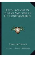 Recollections Of Curran And Some Of His Contemporaries: (English)