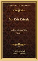 Mr. Kris Kringle