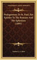 Prolegomena to St. Paul's Epistles to the Romans and the Ephesians (1895)