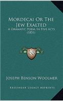 Mordecai Or The Jew Exalted