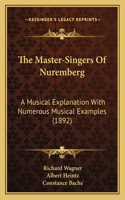 The Master-Singers Of Nuremberg