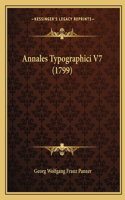 Annales Typographici V7 (1799)