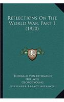 Reflections On The World War, Part 1 (1920): (English)