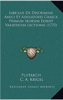 Libellus De Discrimine Amici Et Adulatoris Graece Primum Seorsim Edidit Varietatem Lectionis (1775)