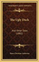 The Ugly Duck: And Other Tales (1882)(English)