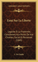 Essai Sur La Liberte