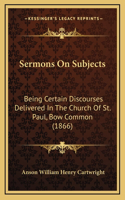 Sermons On Subjects