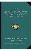 Quarterly Journal Of Economics V19