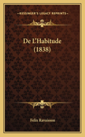 De L'Habitude (1838)