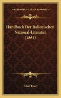 Handbuch Der Italienischen National-Literatur (1864)