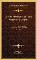 Discours Prononces A La Seance Generale Du Congres