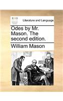 Odes by Mr. Mason. the Second Edition.: (English)