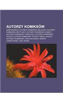 Autorzy Komiksow: Ameryka Scy Autorzy Komiksow, Belgijscy Autorzy Komiksow, Brytyjscy Autorzy Komiksow, Du Scy Autorzy Komiksow