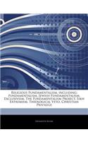 Articles on Religious Fundamentalism, Including: Fundamentalism, Jewish Fundamentalism, Exclusivism, the Fundamentalism Project, Sikh Extremism, Theol