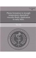 Plume Formation in Strongly Temperature-Dependent Viscosity Fluids: Application to Early Mars
