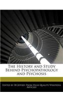 The History and Study Behind Psychopathology and Psychosis