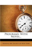 Programs: With Notes...