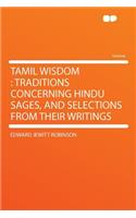 Tamil Wisdom: Traditions Concerning Hindu Sages, and Selections from Their Writings(English)