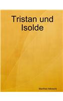 Tristan und Isolde