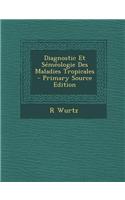 Diagnostic Et Semeologie Des Maladies Tropicales