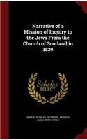 Narrative of a Mission of Inquiry to the Jews from the Church of Scotland in 1839