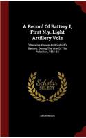 A Record of Battery I, First N.Y. Light Artillery Vols: Otherwise Known as Wiedrich's Battery, During the War of the Rebellion, 1861-65